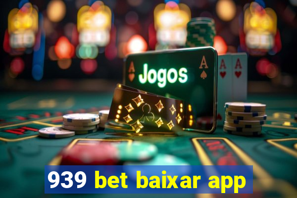 939 bet baixar app