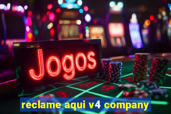 reclame aqui v4 company