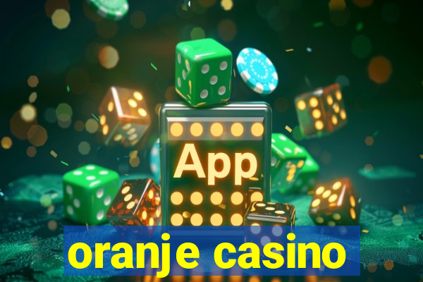 oranje casino