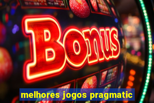 melhores jogos pragmatic