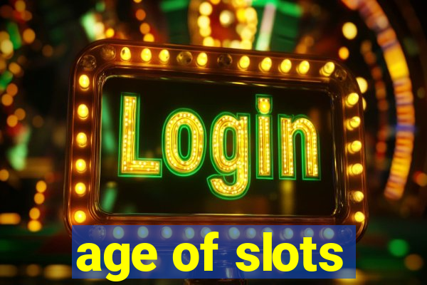 age of slots