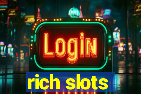 rich slots