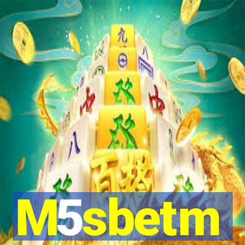 M5sbetm