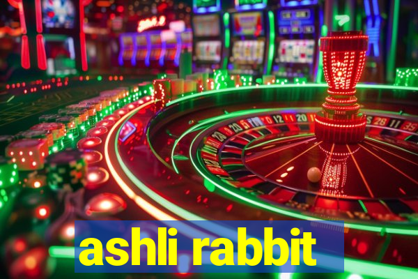 ashli rabbit