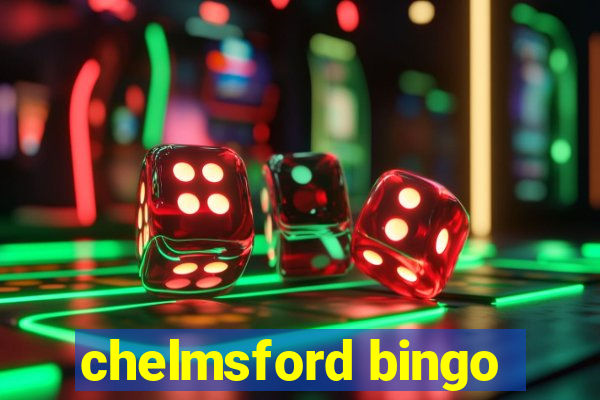 chelmsford bingo