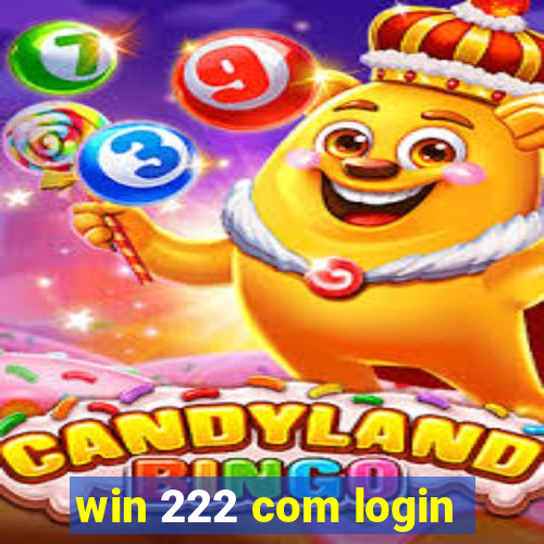 win 222 com login