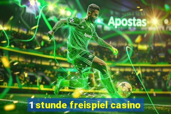 1 stunde freispiel casino