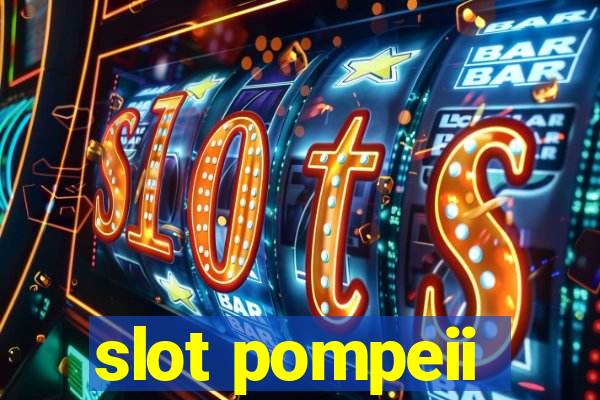 slot pompeii