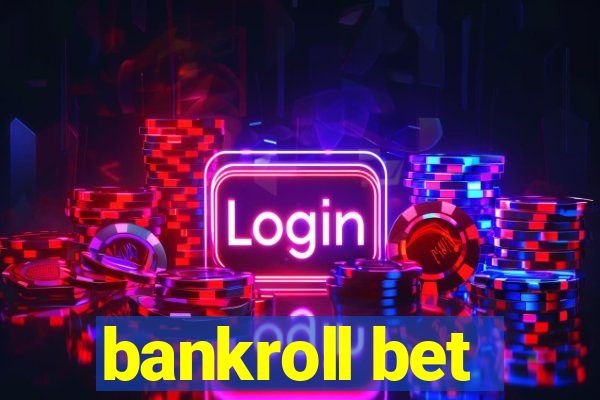 bankroll bet