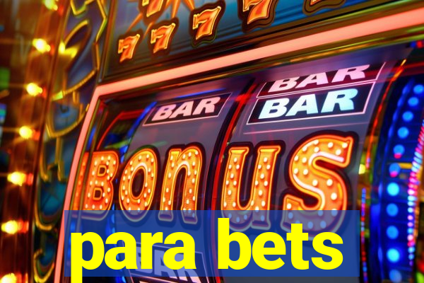 para bets