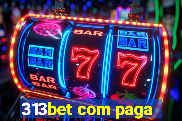 313bet com paga