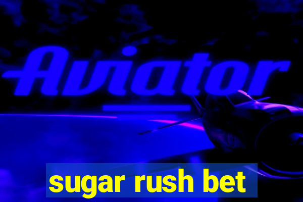 sugar rush bet