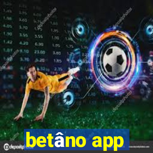 betâno app