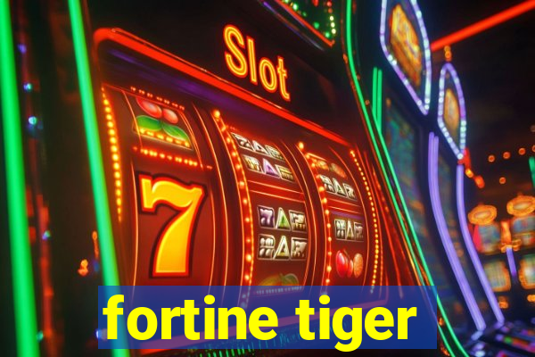 fortine tiger