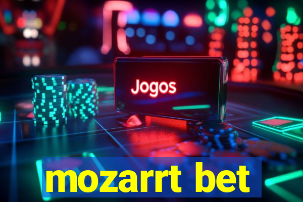 mozarrt bet