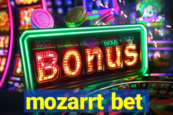 mozarrt bet