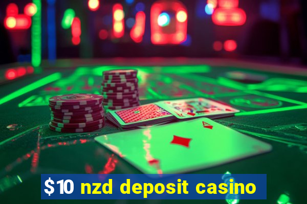 $10 nzd deposit casino