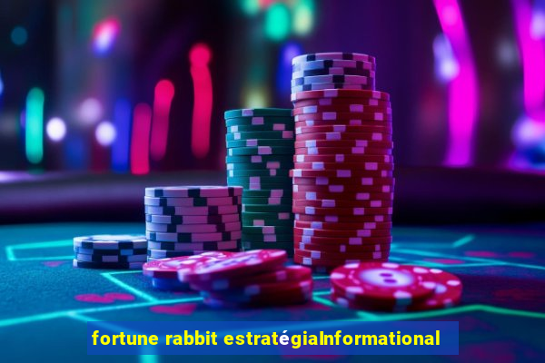 fortune rabbit estratégiaInformational