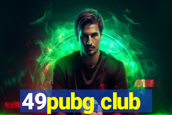 49pubg club