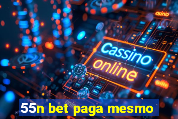 55n bet paga mesmo