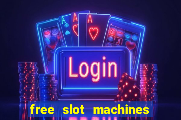 free slot machines to play no download