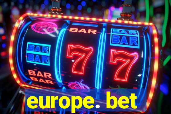 europe. bet