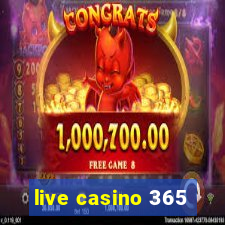 live casino 365