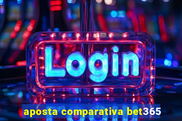 aposta comparativa bet365