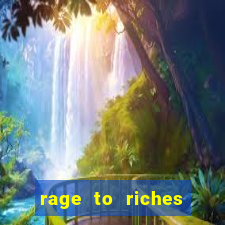 rage to riches slot online