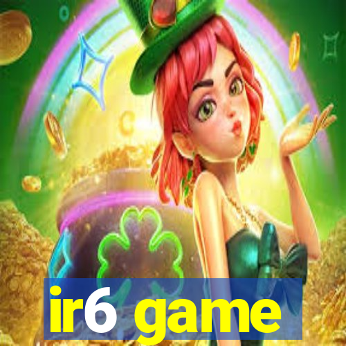 ir6 game