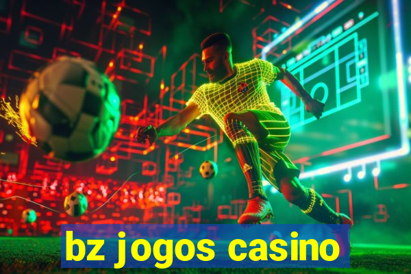 bz jogos casino