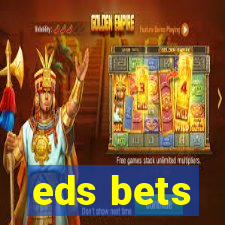 eds bets