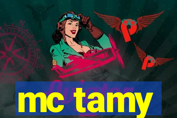 mc tamy