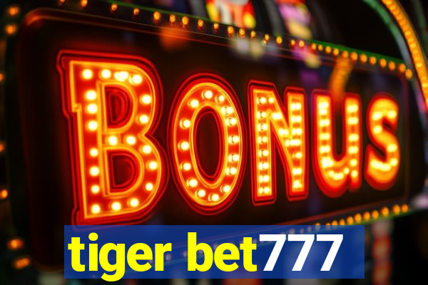 tiger bet777