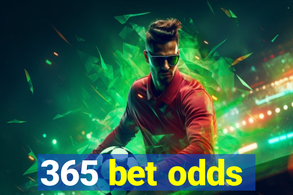 365 bet odds