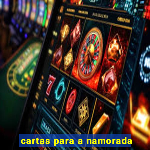 cartas para a namorada