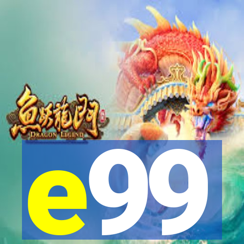 e99