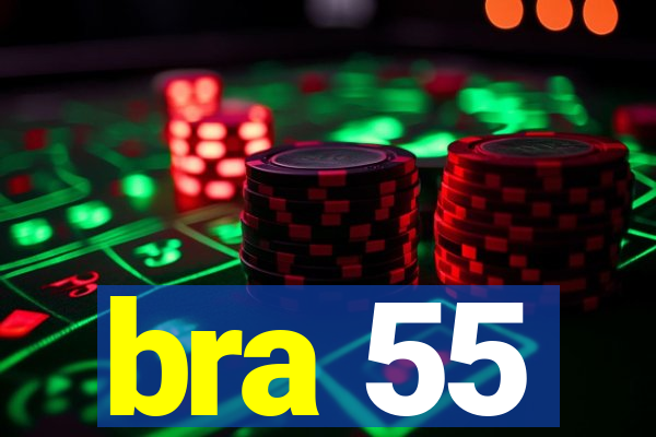 bra 55