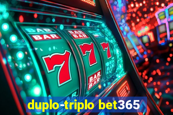 duplo-triplo bet365