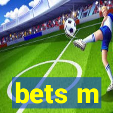 bets m