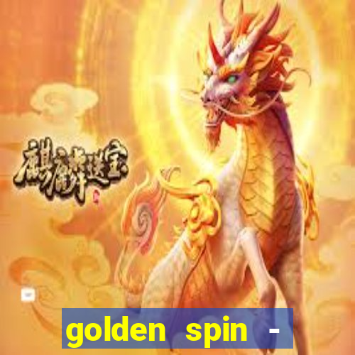 golden spin - slots casino