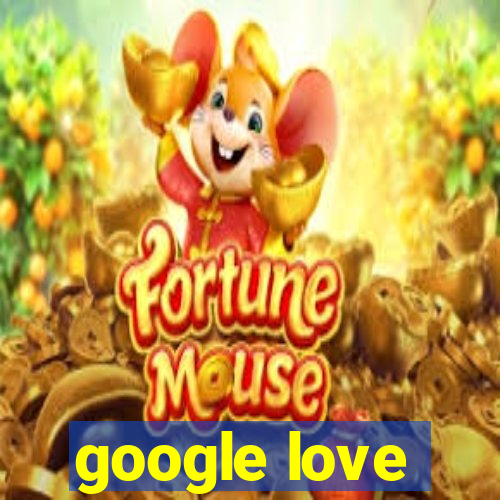 google love