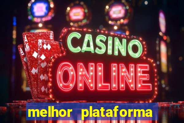 melhor plataforma pra jogar fortune tiger