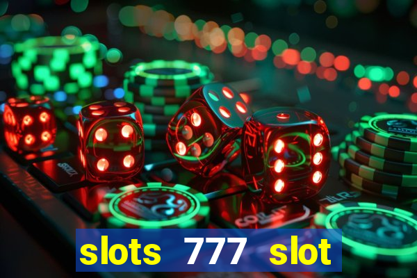 slots 777 slot machine games