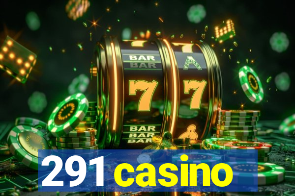 291 casino