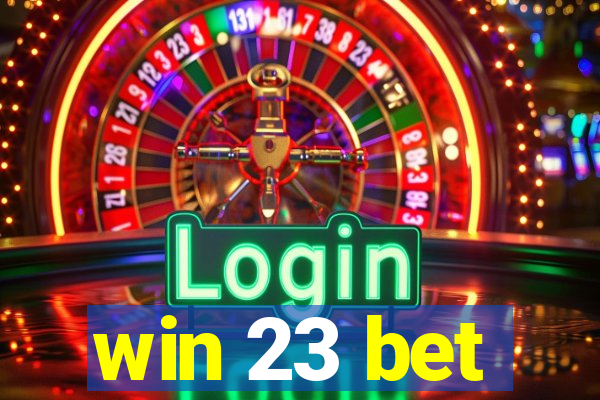 win 23 bet