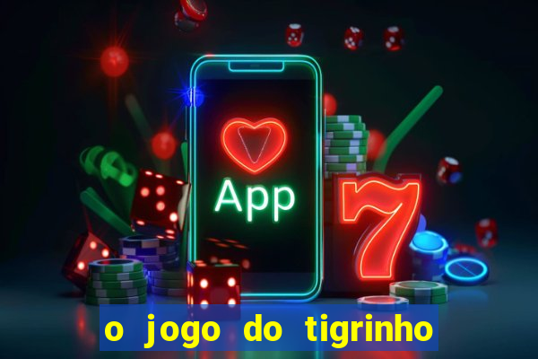 o jogo do tigrinho paga mesmo