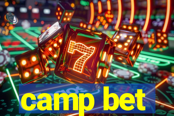 camp bet