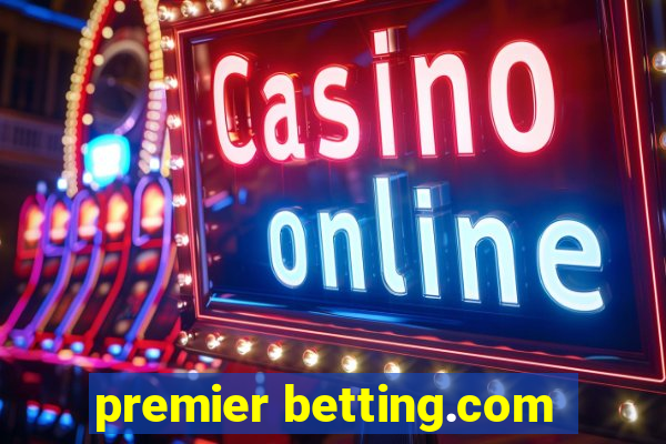 premier betting.com