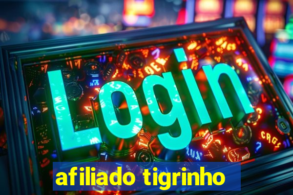 afiliado tigrinho